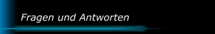 Fragen und Antworten